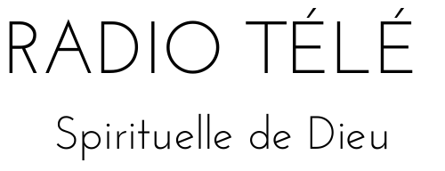 Radio Télé Spirituelle de Dieu